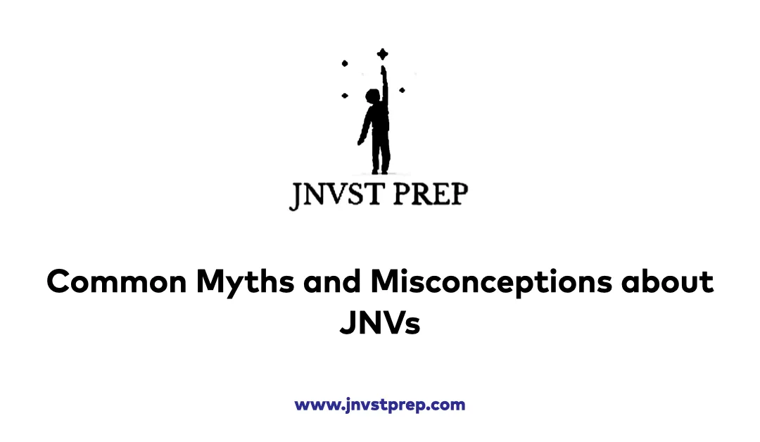 Common Myths and Misconceptions about Jawahar Navodaya Vidyalayas.001